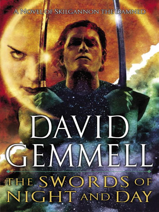 Title details for The Swords of Night and Day by David Gemmell - Available